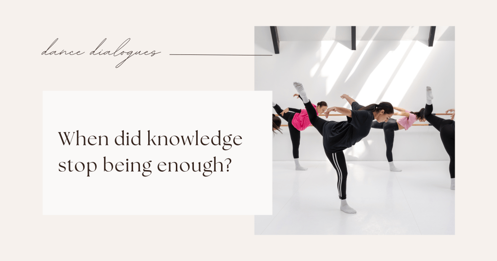 When did knowledge stop being&nbsp;enough?