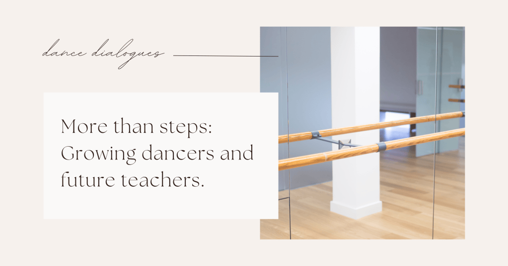 More than steps: Growing Dancers and Future&nbsp;Teachers